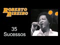 RobertoRibeiro - 35 Sucessos