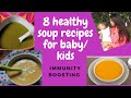 8 best healthy soups recipes for babykidsimmunity boostingweight gainhealthy snackhow to make