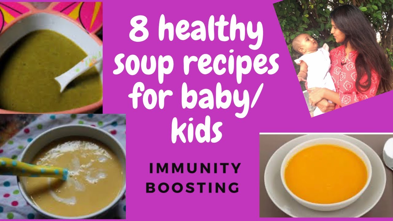 8 best healthy soups recipes for baby/kids|immunity boosting|weight