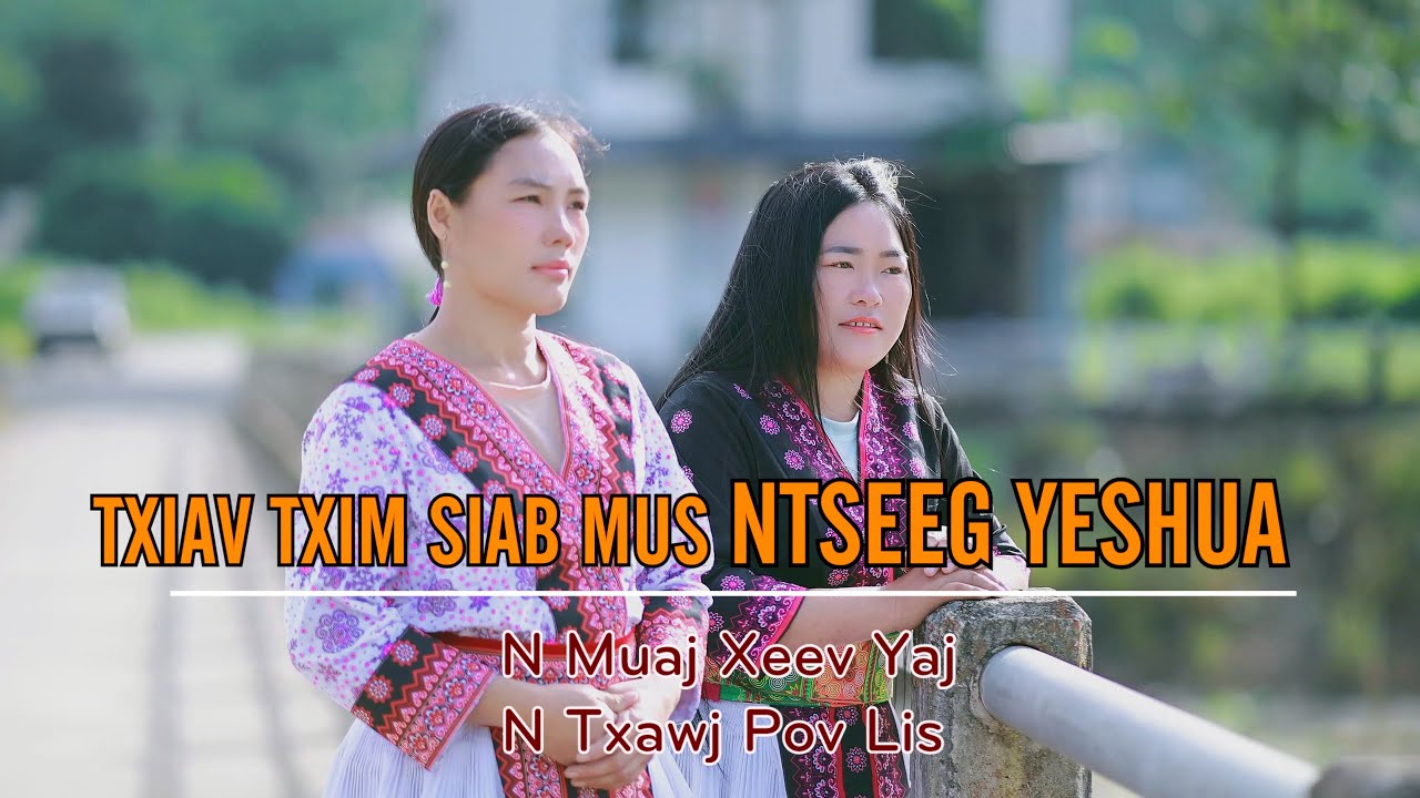 Kuv Txiav Txim Siab Ntseeg Yeshua II N. Muaj Xeev Yaj & N.Txawj Pov Lis II Nkauj tshiab 2024