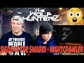 Signs of the Swarm - Nightcrawler(OFFICIAL VIDEO) THE WOLF HUNTERZ Reactions