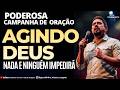 PODEROSA CAMPANHA DE ORAÇÃO  AGINDO DEUS NADA E NINGUÉM IMPEDIRÁ I 11º DIA 22 DE ABRIL I  Geraldinho