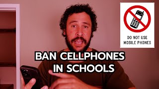Ban cellphones in schools