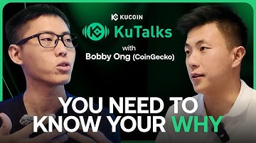 "You Need to Know Your Why" | KuTalks with Bobby Ong (CoinGecko) | Ep. 01