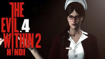 THE EVIL WITHIN 2 (Hindi) Walkthrough Part 4 "BEHIND THE CURTAIN" (PS4 Gameplay)
