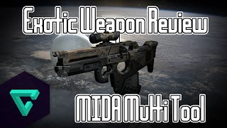 Destiny Exotics: "MIDA MutliTool" (Opinion + Gameplay)