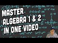 Learn Algebra 1 And 2 In One Video Learn Algebra 1 And 2 In One Video