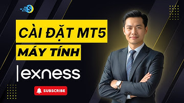 Hướng dẫn Cài đặt MetaTrader 5 (MT5) Exness trên Máy tính Chi tiết (Cập nhật mới nhất)