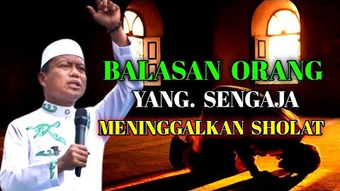 Renungan ‼️ Balasan Bagi Orang Yang Meninggalkan Sholat Ustadz Das