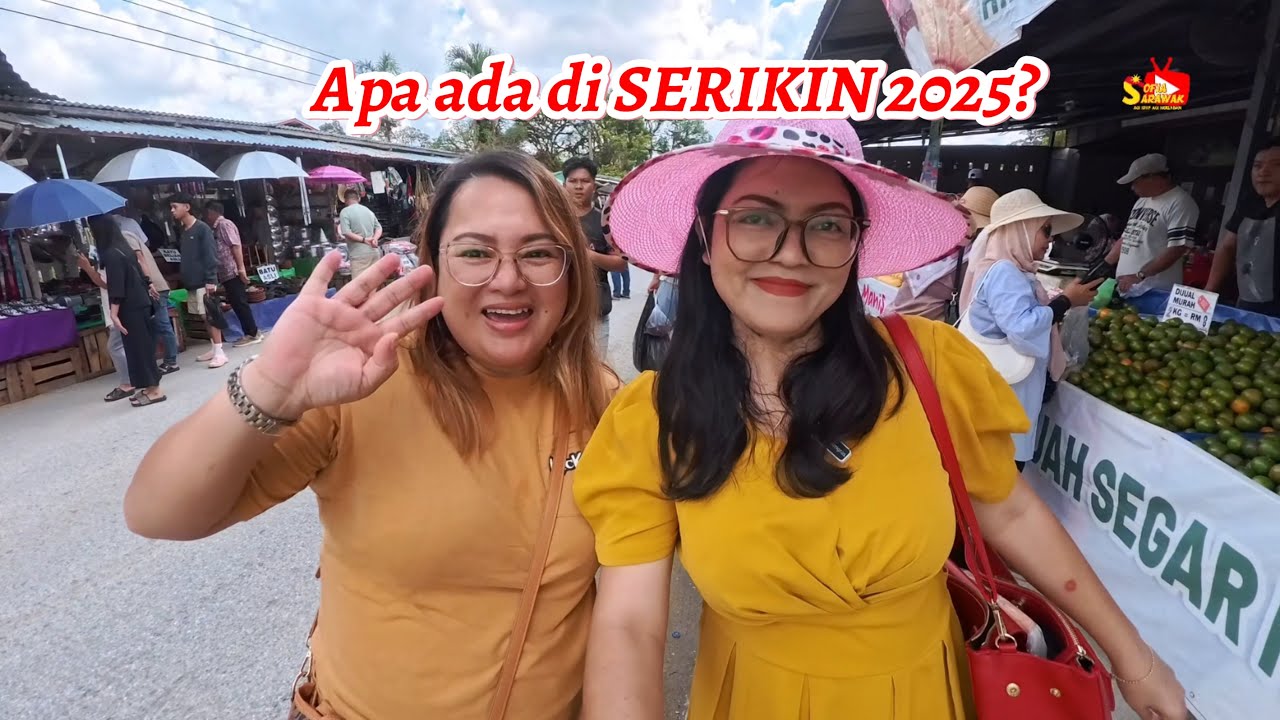 SERIKIN 2025 / Berjumpa ramai sahabat di Serikin
