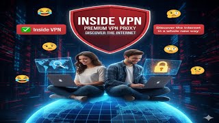 Inside VPN: Premium VPN proxy اكتشف الانترنت بشكل جديد مع تطبيق 