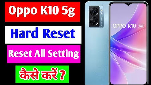 Oppo K10 5g reset kaise kare | reset all setting Oppo K10 5g | how to reset all setting Oppo K10 5g