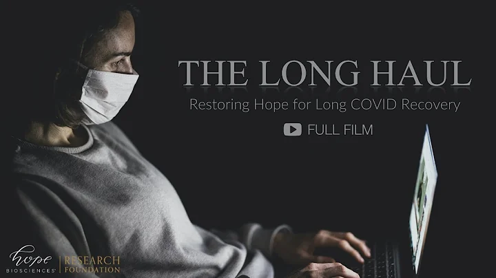 THE LONG HAUL  Restoring Hope for Long COVID Recov...