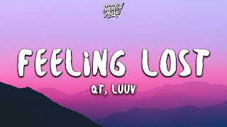 QT, luuv - Feeling Lost (lyrics) | 1 HOUR