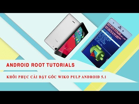 Cách Reset Khôi Phục Cài Đặt Gốc Android Wiko Pulp