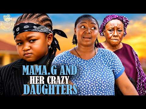 Mama.G And Her Crazy Daughters || PATIENCE OZOKWOR EBUBE OBIO EKENE UMENWA || 2026 Nigerian Movie