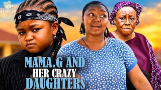 Mama.G And Her Crazy Daughters || PATIENCE OZOKWOR EBUBE OBIO EKENE UMENWA || 2026 Nigerian Movie