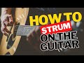 How To Strum On The Guitar