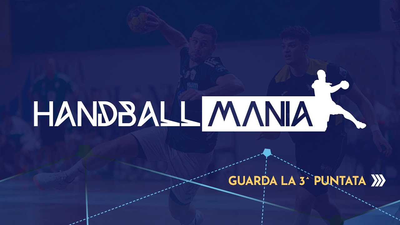 HandballMania [3^ puntata] - 22 settembre 2022