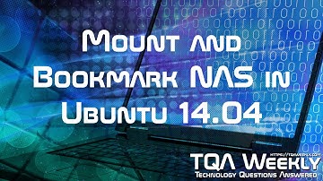 Mount and Bookmark NAS in Ubuntu 14.04