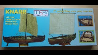 Unboxing    Knarr - Dusek Ship Kits 1/72 Scale D013