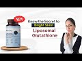 Know the secret to skin brightening  body detox  new launch  liposomal glutathione  miduty
