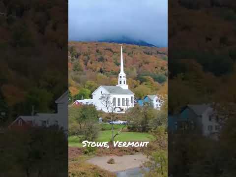 Beautiful Stowe, Vermont
