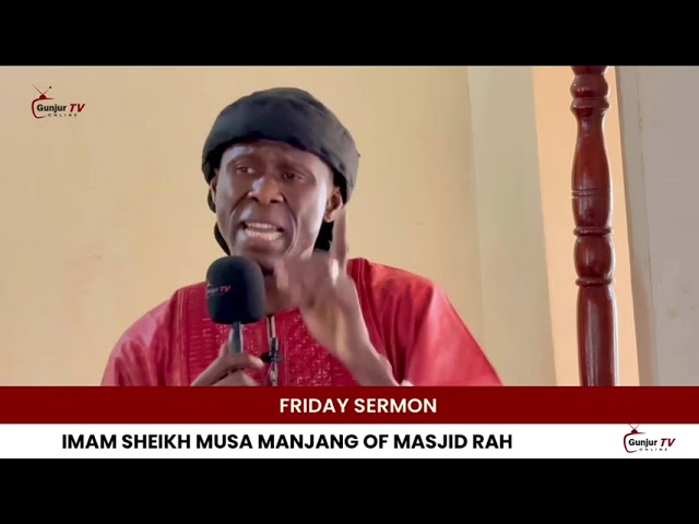 Friday sermon at Masjid Rahman, Fajara Gunjur by Imam Sheikh Musa Manjang