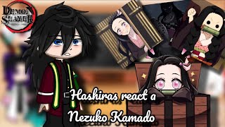 : HASHIRAS REACT A NEZUKO KAMADO || PT 'UNICA|| *'audio modificado*