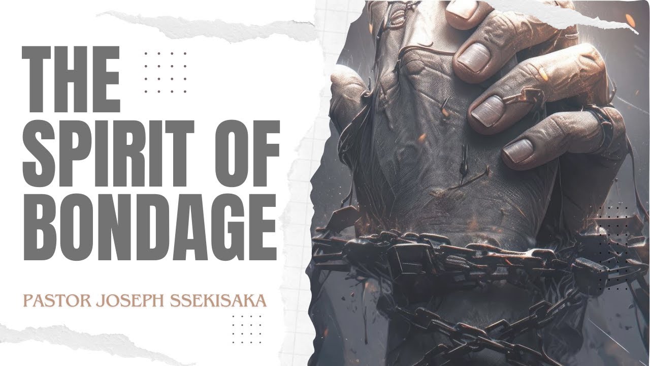 THE SPIRIT OF BONDAGE | PASTOR JOSEPH SSEKISAKA | 16-02-2024