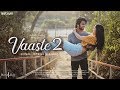 Vaaste 2 Song | Duniyaa | Aarya, Kunal, Ritesh | Heart Touching Love Story | Dhvani Bhanushali. Djin Hindiaz Download