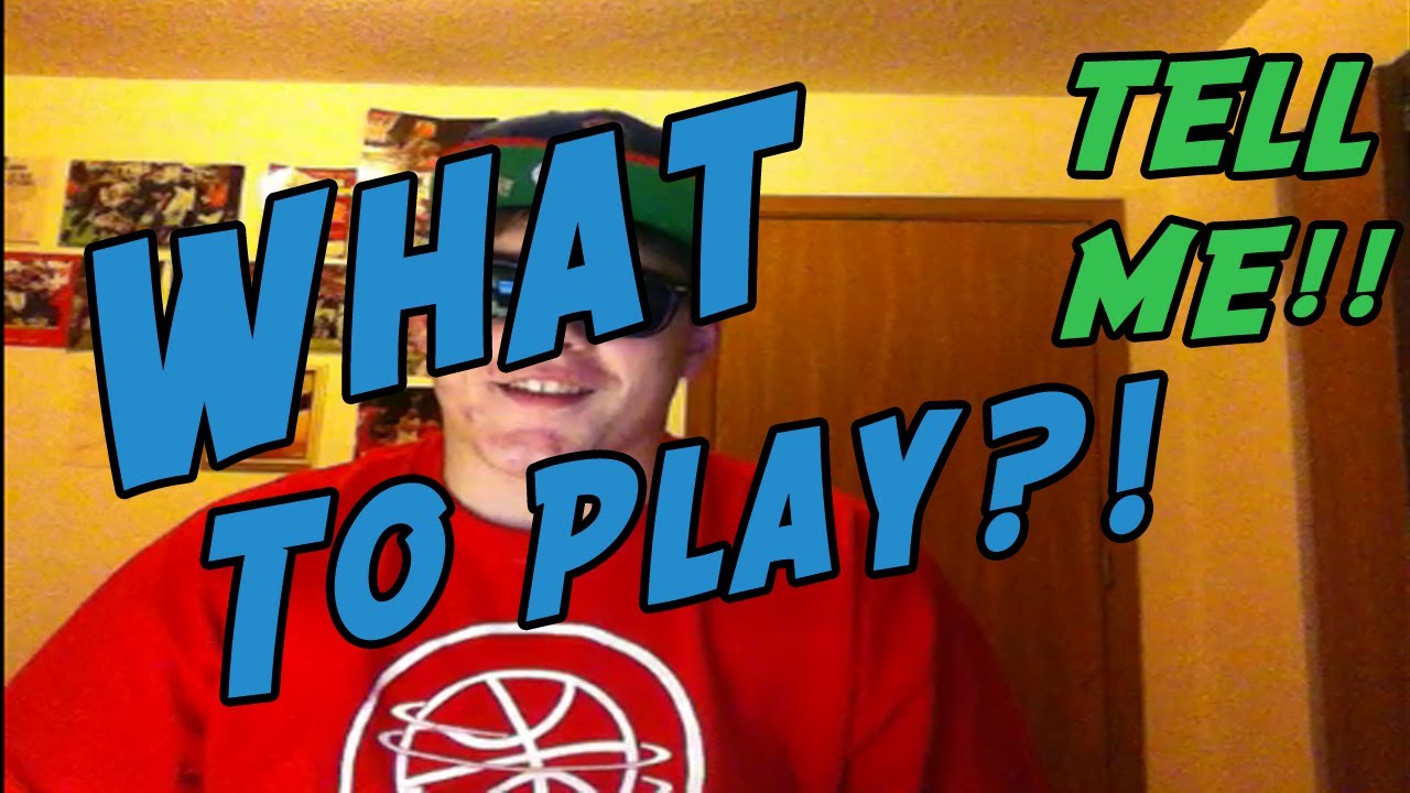 What Games Do YOU Want Me To Play!? YouTube