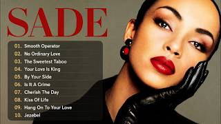 Sade Greatest Hits Full Album 2026 - Best of Sade Collection - Sade Best Songs