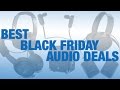 Best Black Friday Audio Deals