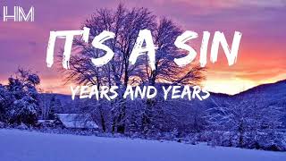 IT'S A SIN _ YEARS AND YEARS (LYRIC)