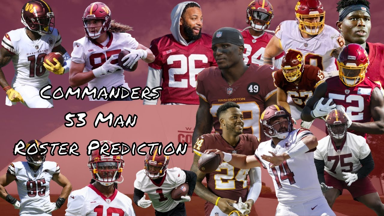 Washington Commanders 53 Man Roster Prediction KUWTC S2E6 YouTube