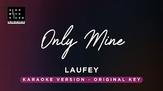 Video thumbnail of "Only Mine - Laufey (Original Key Karaoke) - Piano Instrumental Cover with Lyrics"