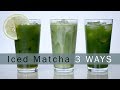 Get the Most Out of Your Matcha This Summer: Iced Matcha 3 Ways