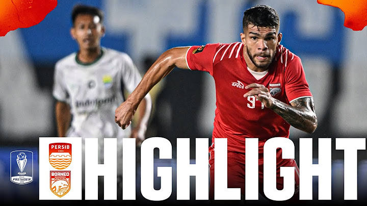 Highlight Persib 0-1 Borneo FC | Gol Telat Berguinho Bungkam Tuan Rumah Persib di Piala Presiden