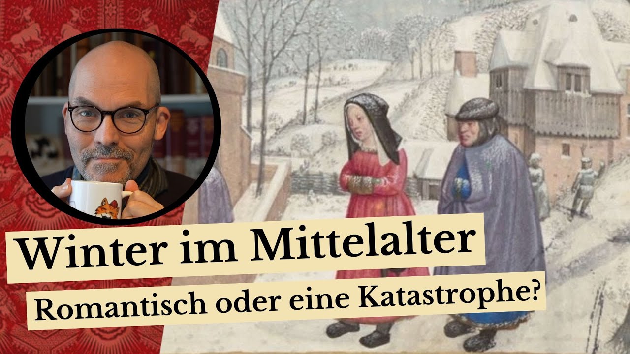 Der Winter im Mittelalter - Romantisch oder eine Katastrophe?