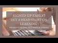 Signed Up Early? Get a Head Start on Learning