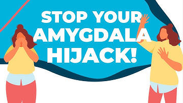 How to stop an amygdala hijack