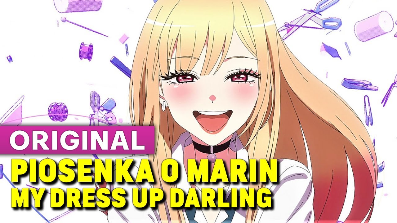 My Dress Up Darling - Piosenka o Marin (Propozycje Widzów)