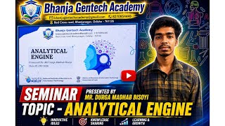 “Analytical Engine Explained | Seminar by Mr. Durga Madhab Bisoyi |At- Bhanja Gentech Academy”