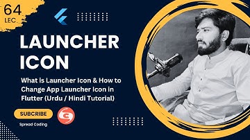 64- What is Launcher Icon & How to Change App Launcher Icon in Flutter (Urdu / Hindi Tutorial)
