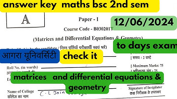 answer key , bsc 2nd sem maths, matrices   and differential equations & geometry# DBRAU by uk  sir