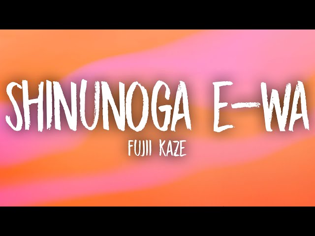 Fujii Kaze - Shinunoga E-Wa (English Lyrics) class=