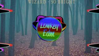 Wizard - So Bright