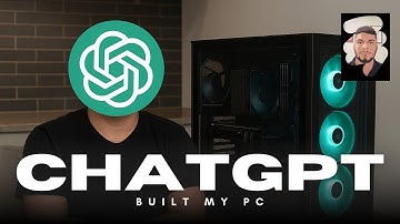 ChatGPT built my Gaming PC - here’s what happened!