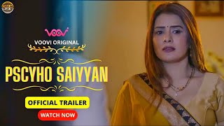 Pscyho Saiyyan Official Trailer Voovi Original Rajni Metha Upcoming Series Update Surendra